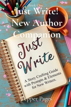 Cover Just Write! New Author Companion