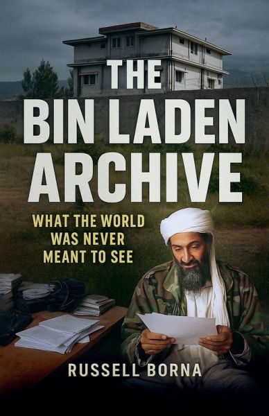 The Bin Laden Archive The Bin Laden Archive