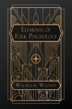 Elements of Folk Psychology - Wundt, Wilhelm Elements of Folk Psychology - Wundt, Wilhelm