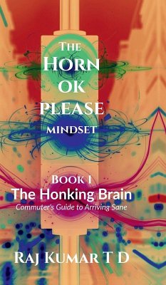The Horn OK Please Mindset - Raj Kumar T D