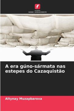 Cover A era gúno-sármata nas estepes do Cazaquistão