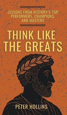 Think Like the Greats - Hollins, Peter Think Like the Greats - Hollins, Peter