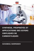 SYNTHÈSE, PROPRIÉTÉS ET APPLICATIONS DES ESTERS VINYLIQUES DE CARBOXYLIQUES