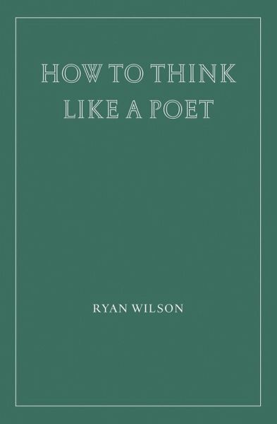 How to Think Like a Poet