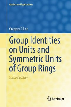 Group Identities on Units and Symmetric Units of Group Rings (eBook, PDF) - Lee, Gregory T.