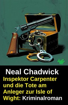 Cover Inspektor Carpenter und die Tote am Anleger zur Isle of Wight: Kriminalroman (eBook, ePUB)