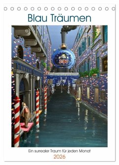 Blau Träumen (Tischkalender 2026 DIN A5 hoch), CALVENDO Monatskalender - Calvendo;Olamboray