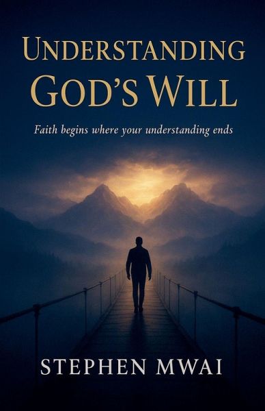 Understanding God's Will Understanding God's Will