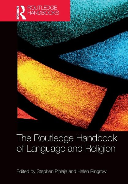 The Routledge Handbook of Language and Religion The Routledge Handbook of Language and Religion