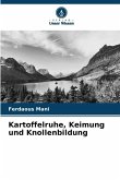 Kartoffelruhe, Keimung und Knollenbildung