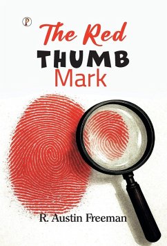 The Red Thumb Mark - Freeman, R Austin