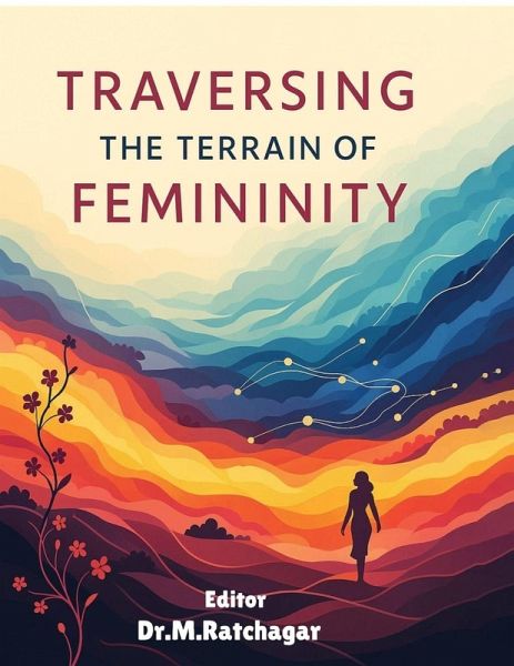 Traversing the Terrain of Femininity