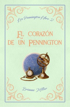 El corazón de un Pennington (Los Pennington, #2) (eBook, ePUB) - Miller, Brianne