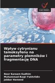 Wp¿yw cytrynianu tamoksyfenu na parametry plemników i fragmentacj¿ DNA