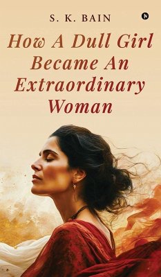 Cover How A Dull Girl Became An Extraordinary Woman
