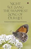 Night We Sang the Happiest Song of Our Life