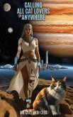 Calling All Cat Lovers Anywhere, Or Cat Whispers Past And Future Calling All Cat Lovers Anywhere, Or Cat Whispers Past And Future