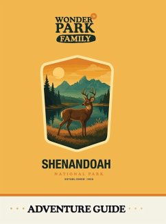 Shenandoah National Park Adventure Guide - Wonder Park Family Shenandoah National Park Adventure Guide - Wonder Park Family