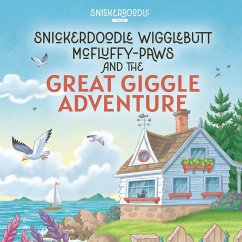 Snickerdoodle Wigglebutt McFluffy-Paws and the Great Giggle Adventure (eBook, ePUB) - Poll, Toni L.
