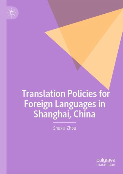 Translation Policies for Foreign Languages in Shanghai, China (eBook, PDF)