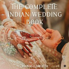 The Complete Indian Wedding Book - Sonali Mehta The Complete Indian Wedding Book - Sonali Mehta