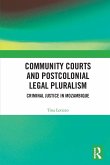 Community Courts and Postcolonial Legal Pluralism Community Courts and Postcolonial Legal Pluralism