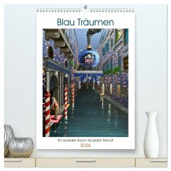 Blau Träumen (hochwertiger Premium Wandkalender 2026 DIN A2 hoch), Kunstdruck in Hochglanz - Calvendo;Olamboray