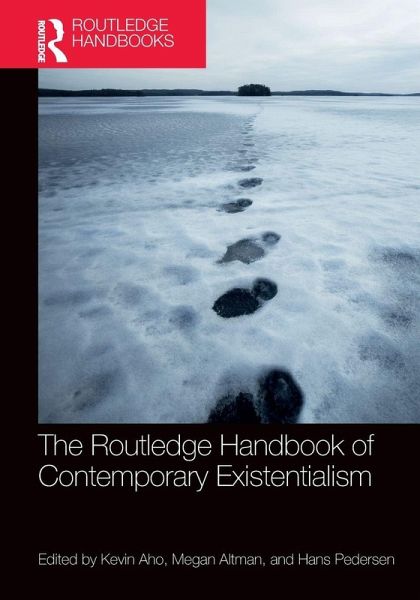 The Routledge Handbook of Contemporary Existentialism The Routledge Handbook of Contemporary Existentialism