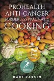 ProHealth Anti-Cancer: Borderless Pragmatic Cooking