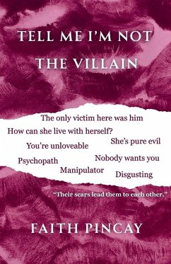Tell Me I'm Not The Villain - Pincay, Faith Tell Me I'm Not The Villain - Pincay, Faith