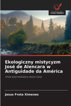 Ekologiczny mistycyzm José de Alencara w Antiguidade da América - Frota Ximenes, Jesus