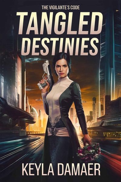 Tangled Destinies (The Vigilante's Code, #4) (eBook, ePUB)