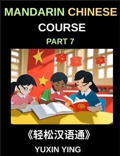 Cover Mandarin Chinese Course (Part 7)- Effortless Chinese, Self-Learn with Easy Lessons, Vocabulary, Grammar & Cultural Insights for HSK All Levels