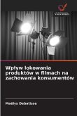 Wp¿yw lokowania produktów w filmach na zachowania konsumentów