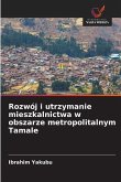 Rozwój i utrzymanie mieszkalnictwa w obszarze metropolitalnym Tamale