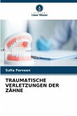 TRAUMATISCHE VERLETZUNGEN DER ZÄHNE