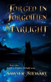 Forged In Forgotten Starlight Forged In Forgotten Starlight