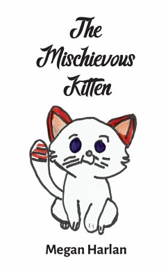 The Mischievous Kitten - Harlan, Megan E.