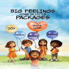 Big Feelings Come in Little Packages - Mayfield, Sarah