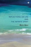 Reflections on Life and the Infinite Spirit Reflections on Life and the Infinite Spirit