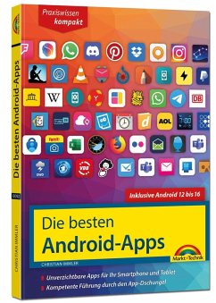 Die besten Android-Apps: Für dein Smartphone und Tablet - aktuell zu Android 12, 13, 14, 15 und 16 - Immler, Christian Die besten Android-Apps: Für dein Smartphone und Tablet - aktuell zu Android 12, 13, 14, 15 und 16 - Immler, Christian