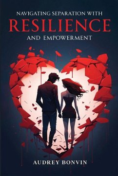 Navigating Separation with Resilience and Empowerment - Bonvin, Audrey