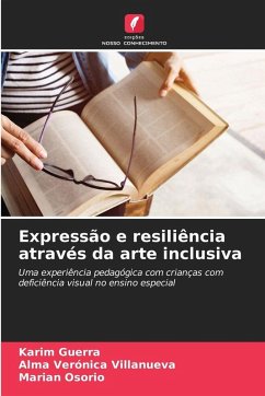 Expressão e resiliência através da arte inclusiva - Guerra, Karim;Villanueva, Alma Verónica;Osorio, Marian