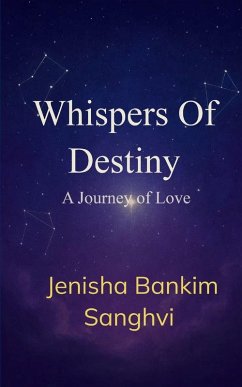 Whispers Of Destiny - Sanghvi, Jenisha Bankim