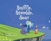 Sniffle, Stumble, Soar