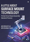 A Little About Surface Mount Technology. A Little About Surface Mount Technology.