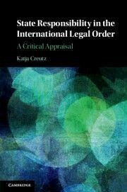 State Responsibility in the International Legal Order - Creutz, Katja
