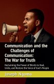Communication and the Challenges of Communication Communication and the Challenges of Communication