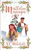 Mistletoe Messages Mistletoe Messages