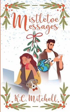 Mistletoe Messages - Mitchell, K C Mistletoe Messages - Mitchell, K C